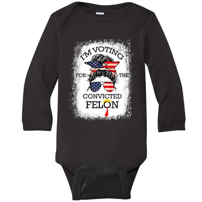 Trump 2024 Convicted Felon IM Voting Convicted Felon 2024 Baby Long Sleeve Bodysuit