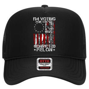 Trump 2024 Convicted Felon IM Voting Convicted Felon 2024 High Crown Mesh Back Trucker Hat