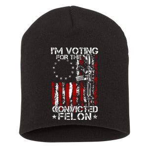 Trump 2024 Convicted Felon IM Voting Convicted Felon 2024 Short Acrylic Beanie