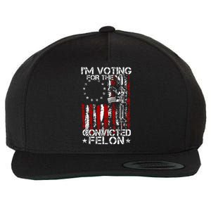 Trump 2024 Convicted Felon IM Voting Convicted Felon 2024 Wool Snapback Cap