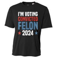 Trump 2024 Convicted Felon Im Voting Convicted Felon 2024 Cooling Performance Crew T-Shirt