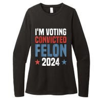 Trump 2024 Convicted Felon Im Voting Convicted Felon 2024 Womens CVC Long Sleeve Shirt