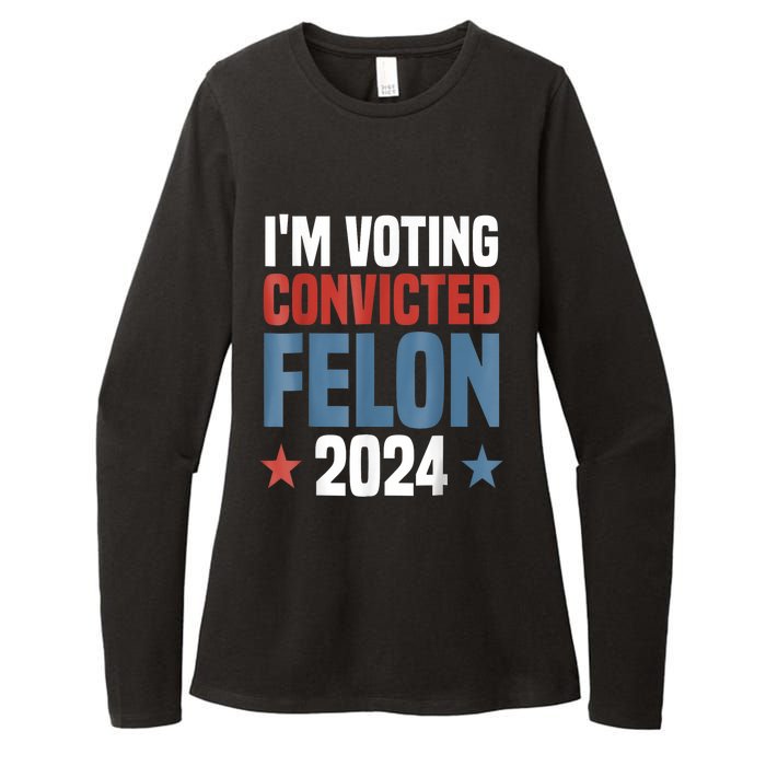 Trump 2024 Convicted Felon Im Voting Convicted Felon 2024 Womens CVC Long Sleeve Shirt