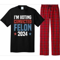 Trump 2024 Convicted Felon Im Voting Convicted Felon 2024 Pajama Set