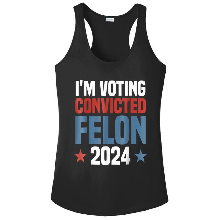 Trump 2024 Convicted Felon Im Voting Convicted Felon 2024 Ladies PosiCharge Competitor Racerback Tank