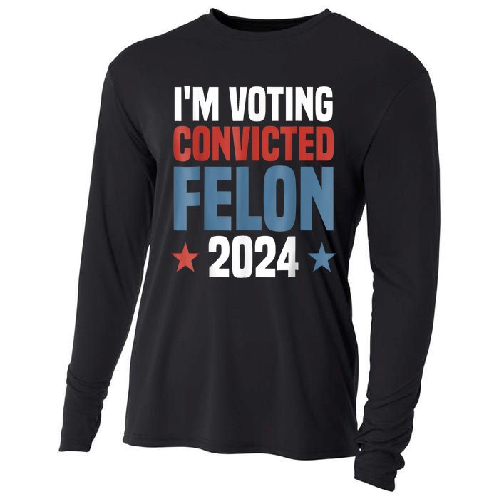 Trump 2024 Convicted Felon Im Voting Convicted Felon 2024 Cooling Performance Long Sleeve Crew