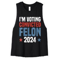 Trump 2024 Convicted Felon Im Voting Convicted Felon 2024 Women's Racerback Cropped Tank