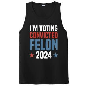 Trump 2024 Convicted Felon Im Voting Convicted Felon 2024 PosiCharge Competitor Tank