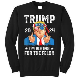 Trump 2024 Convicted Felon Im Voting Convicted Felon 2024 Sweatshirt