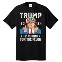 Trump 2024 Convicted Felon Im Voting Convicted Felon 2024 Tall T-Shirt