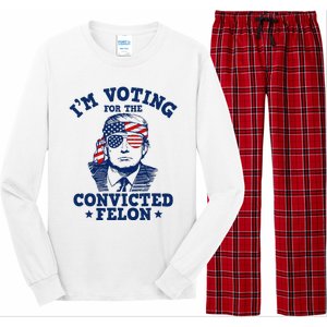 Trump 2024 Convicted Felon IM Voting Convicted Felon 2024 Long Sleeve Pajama Set