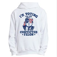 Trump 2024 Convicted Felon IM Voting Convicted Felon 2024 Urban Pullover Hoodie