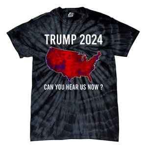 Trump 2024 Can You Hear Us Now Tie-Dye T-Shirt