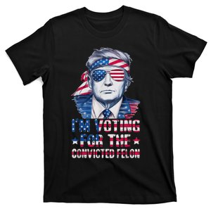 Trump 2024 Convicted Felon Im Voting Convicted Felon 2024 T-Shirt