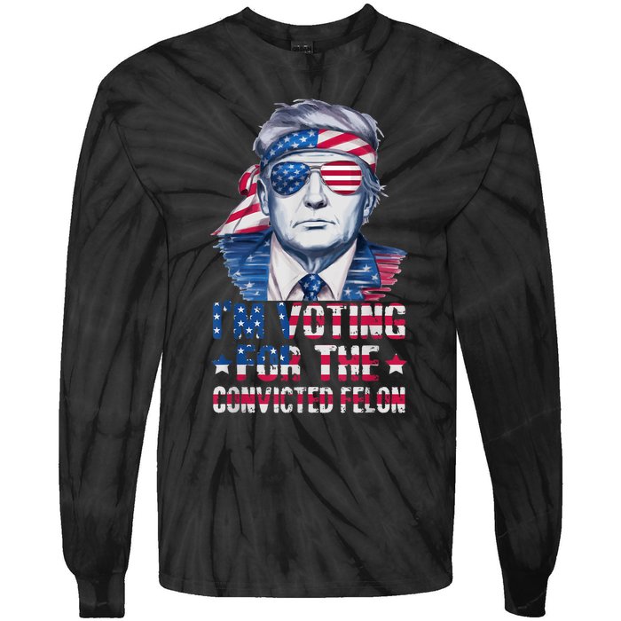 Trump 2024 Convicted Felon Im Voting Convicted Felon 2024 Tie-Dye Long Sleeve Shirt