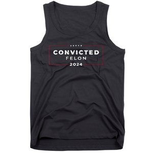 Trump 2024 Convicted Felon IM Voting Convicted Felon 2024 Tank Top