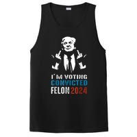 Trump 2024 Convicted Felon Im Voting Convicted Felon 2024 PosiCharge Competitor Tank