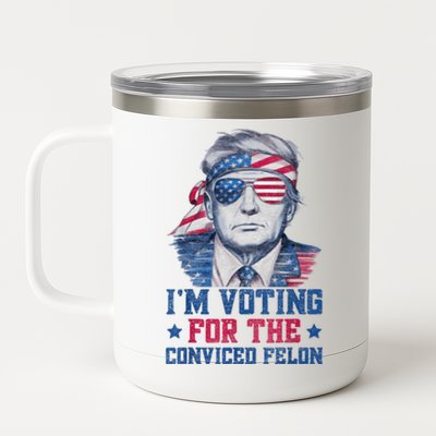 Trump 2024 Convicted Felon Im Voting Convicted Felon 2024 12 oz Stainless Steel Tumbler Cup