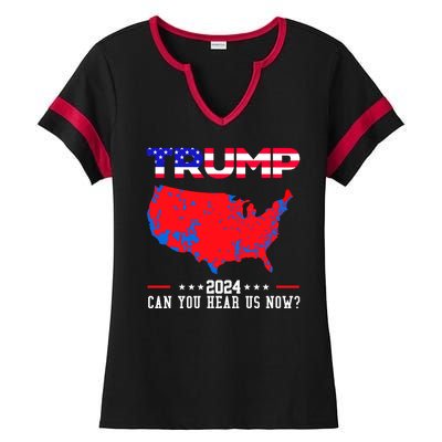 Trump 2024 Can You Hear Us Now Pro Donald Trump Election Usa Map Ladies Halftime Notch Neck Tee