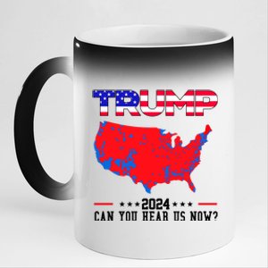 Trump 2024 Can You Hear Us Now Pro Donald Trump Election Usa Map 11oz Black Color Changing Mug