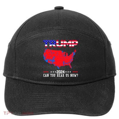 Trump 2024 Can You Hear Us Now Pro Donald Trump Election Usa Map 7-Panel Snapback Hat