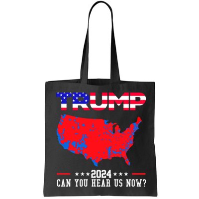 Trump 2024 Can You Hear Us Now Pro Donald Trump Election Usa Map Bag