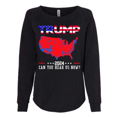 Trump 2024 Can You Hear Us Now Pro Donald Trump Election Usa Map Womens California Wash Sweatshirt