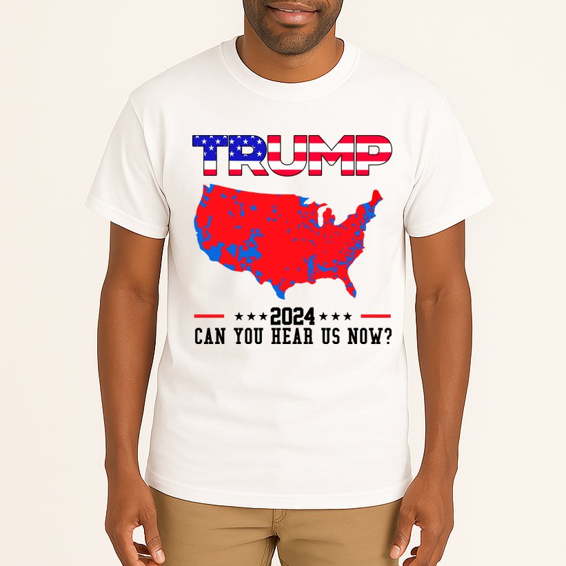 Trump 2024 Can You Hear Us Now Pro Donald Trump Election Usa Map Tall T-Shirt