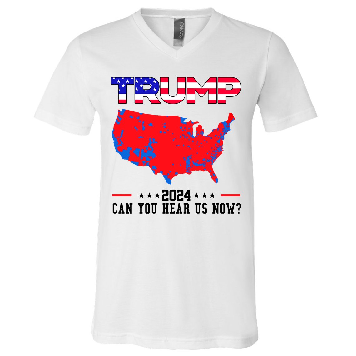 Trump 2024 Can You Hear Us Now Pro Donald Trump Election Usa Map V-Neck T-Shirt