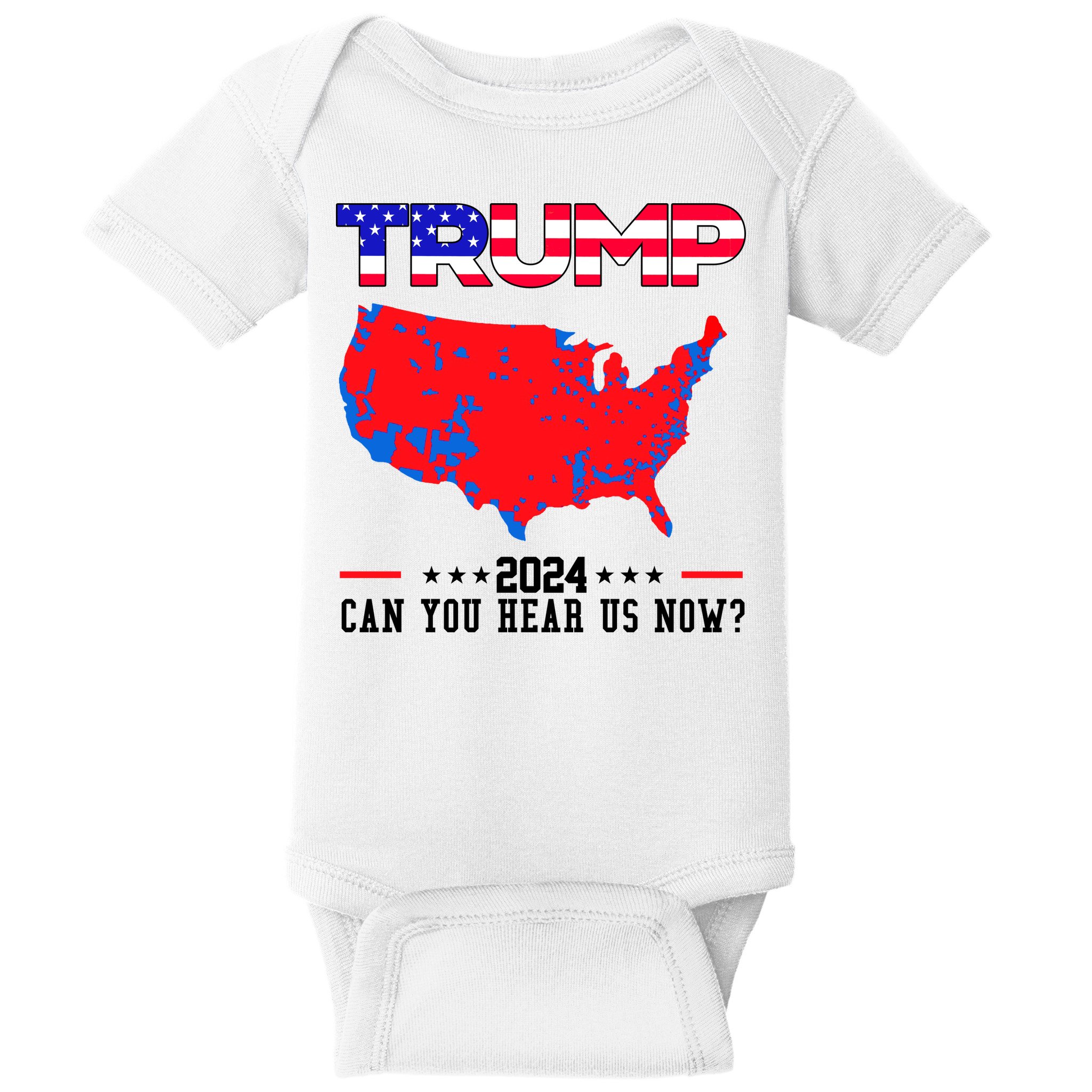 Trump 2024 Can You Hear Us Now Pro Donald Trump Election Usa Map Baby Bodysuit