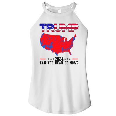 Trump 2024 Can You Hear Us Now Pro Donald Trump Election Usa Map Women's Perfect Tri Rocker Tank