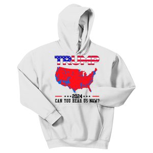 Trump 2024 Can You Hear Us Now Pro Donald Trump Election Usa Map Kids Hoodie