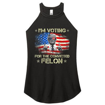 Trump 2024 Convicted Felon Im Voting Convicted Felon 2024 Women's Perfect Tri Rocker Tank