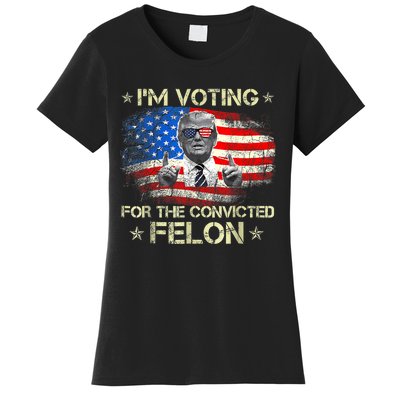 Trump 2024 Convicted Felon Im Voting Convicted Felon 2024 Women's T-Shirt