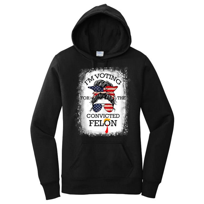 Trump 2024 Convicted Felon IM Voting Convicted Felon 2024 Women's Pullover Hoodie