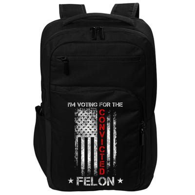 Trump 2024 Convicted Felon IM Voting Convicted Felon 2024 Impact Tech Backpack