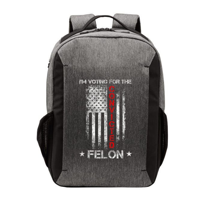 Trump 2024 Convicted Felon IM Voting Convicted Felon 2024 Vector Backpack