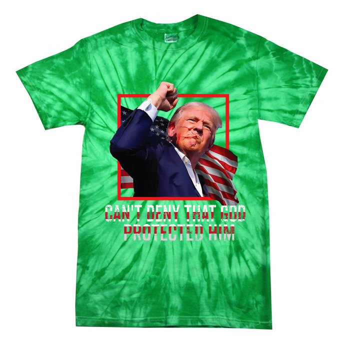 Trump 2024 CanT Deny That God Protected Him Tie-Dye T-Shirt