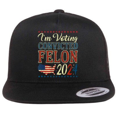 Trump 2024 Convicted Felon IM Voting Convicted Felon 2024 Flat Bill Trucker Hat