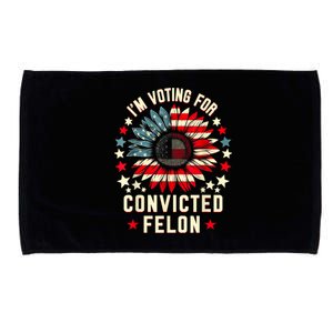 Trump 2024 Convicted Felon IM Voting Convicted Felon 2024 Microfiber Hand Towel