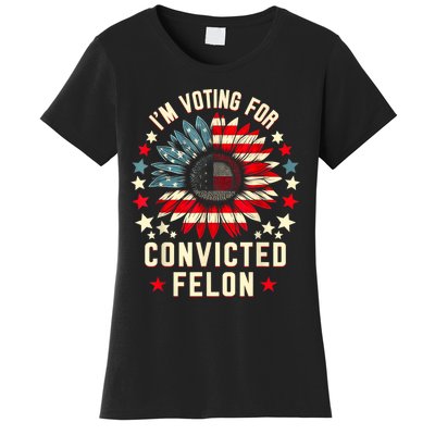 Trump 2024 Convicted Felon IM Voting Convicted Felon 2024 Women's T-Shirt