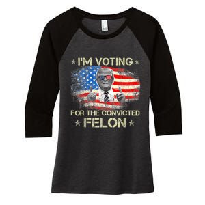 Trump 2024 Convicted Felon IM Voting Convicted Felon 2024 Women's Tri-Blend 3/4-Sleeve Raglan Shirt