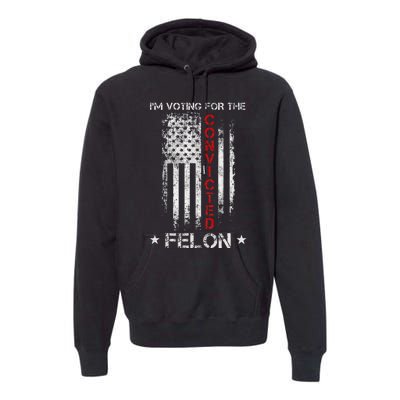 Trump 2024 Convicted Felon Premium Hoodie