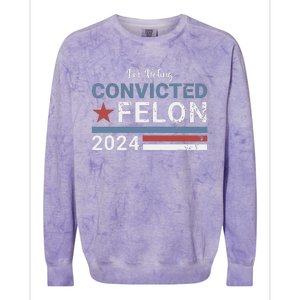 Trump 2024 Convicted Felon Im Voting Convicted Felon 2024 Colorblast Crewneck Sweatshirt