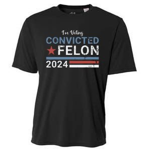 Trump 2024 Convicted Felon Im Voting Convicted Felon 2024 Cooling Performance Crew T-Shirt