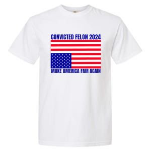 Trump 2024 Convicted Felon American Flag Garment-Dyed Heavyweight T-Shirt