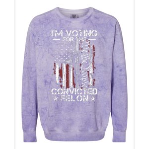 Trump 2024 Convicted Felon Im Voting Convicted Felon 2024 Colorblast Crewneck Sweatshirt