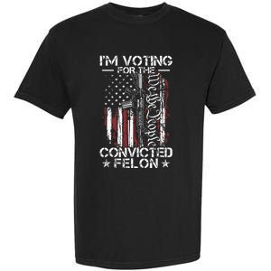 Trump 2024 Convicted Felon Im Voting Convicted Felon 2024 Garment-Dyed Heavyweight T-Shirt