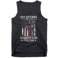 Trump 2024 Convicted Felon Im Voting Convicted Felon 2024 Tank Top