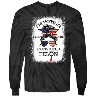 Trump 2024 Convicted Felon IM Voting Convicted Felon 2024 Tie-Dye Long Sleeve Shirt